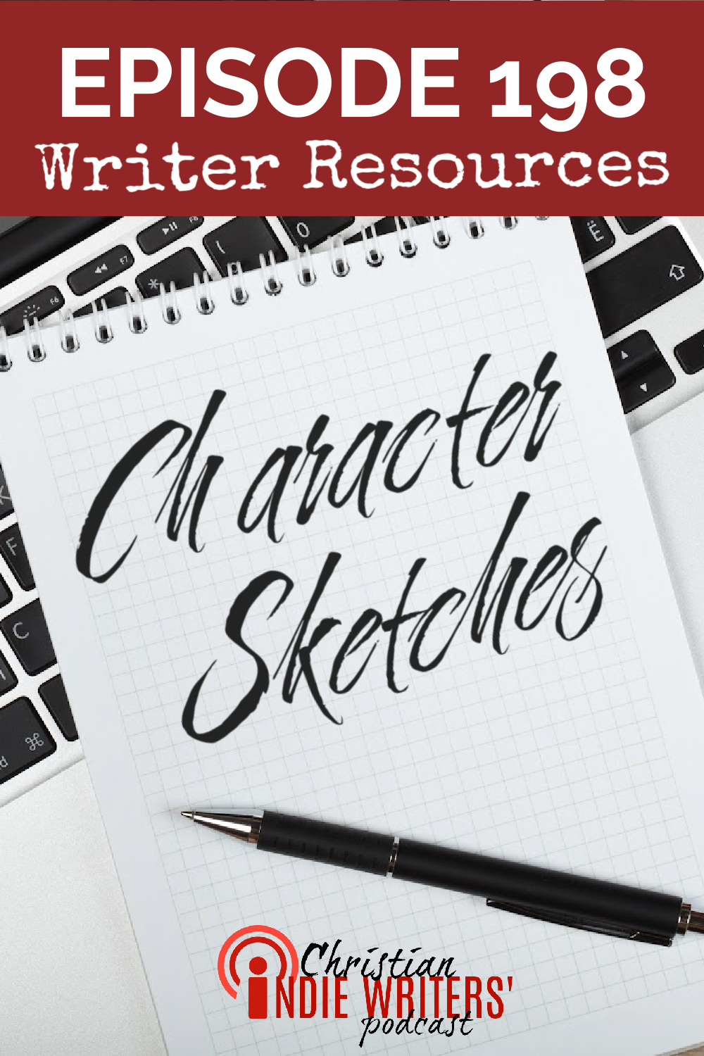 #198: Crafting Compelling Characters: What is a Character sketch?
